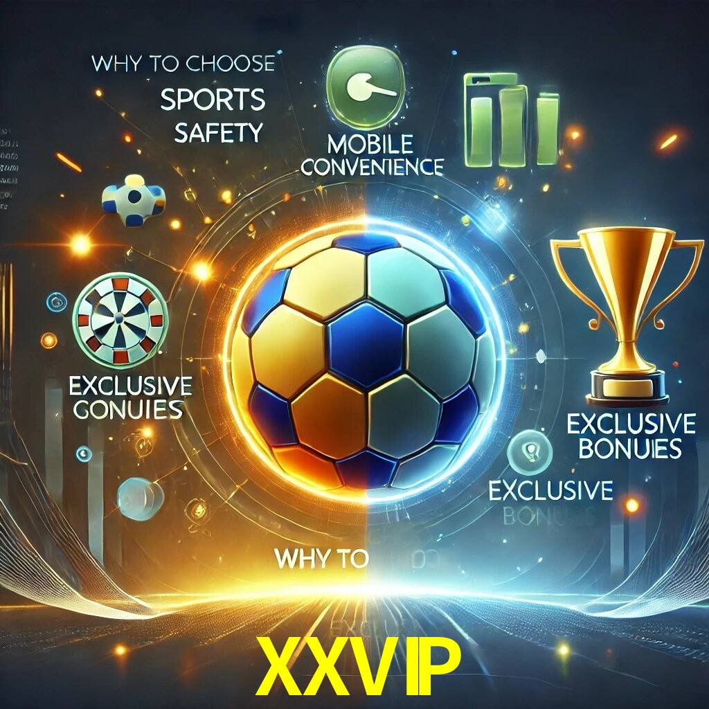 Por Que Escolher o XXVIP?